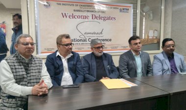 बरेली में ICAI की शाखा द्वारा राष्ट्रीय सम्मेलन 'संवाद' का आयोजन 27-28 दिसंबर को